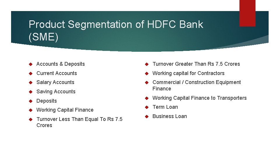 Product Segmentation of HDFC Bank (SME) Accounts & Deposits Turnover Greater Than Rs 7.