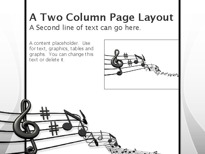 A Two Column Page Layout A Second line of text can go here. A