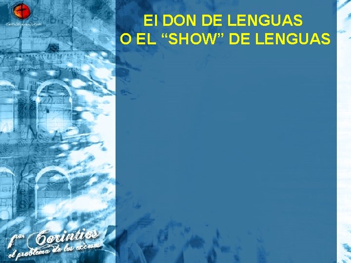 El DON DE LENGUAS O EL “SHOW” DE LENGUAS 