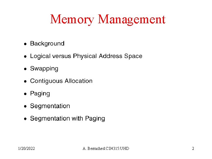 Memory Management 1/20/2022 A. Berrached: CS 4315: UHD 2 