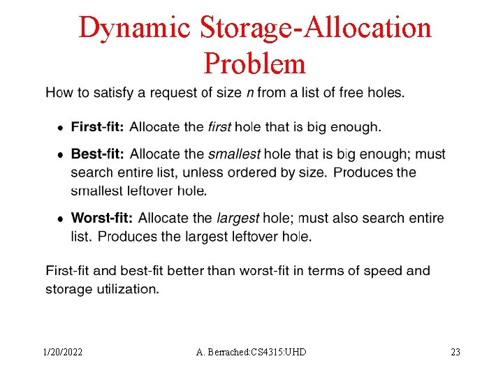Dynamic Storage-Allocation Problem 1/20/2022 A. Berrached: CS 4315: UHD 23 