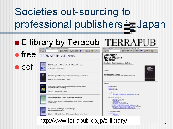Societies out-sourcing to professional publishers in Japan n E-library by Terapub l free l