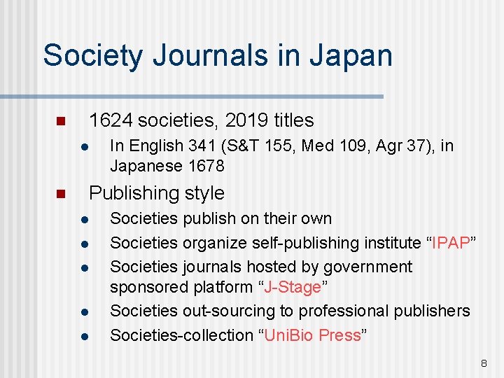 Society Journals in Japan n 1624 societies, 2019 titles l n In English 341