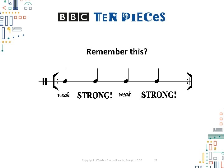 Remember this? Copyright : Words - Rachel Leach, Design - BBC 13 