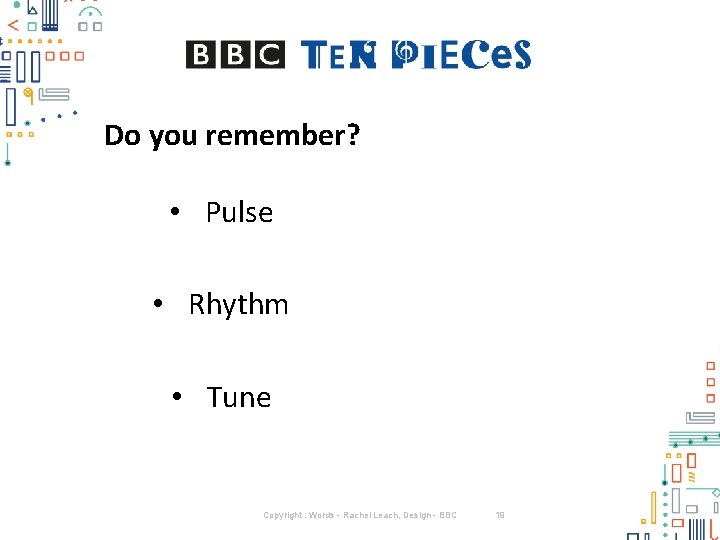 Do you remember? • Pulse • Rhythm • Tune Copyright : Words - Rachel