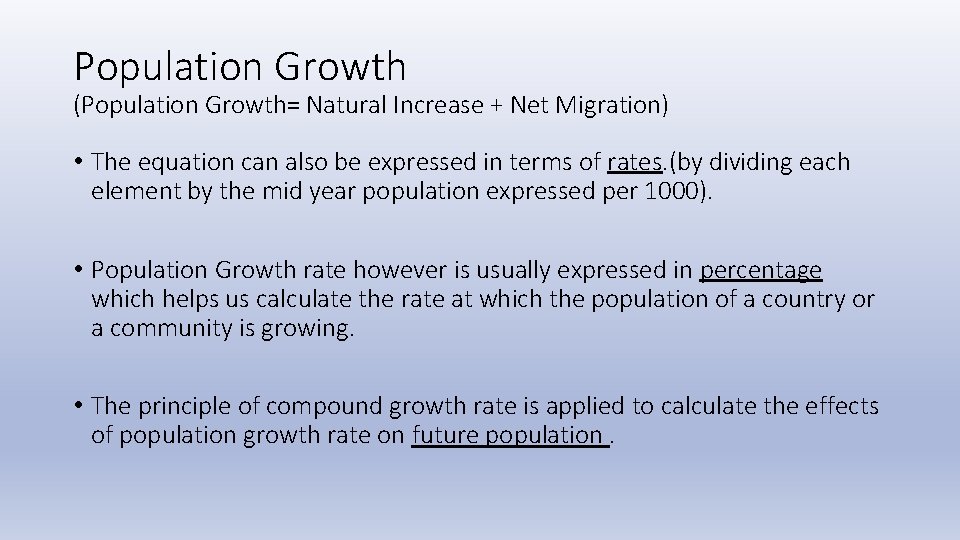 Population Growth (Population Growth= Natural Increase + Net Migration) • The equation can also Population Growth (Population Growth= Natural Increase + Net Migration) • The equation can also