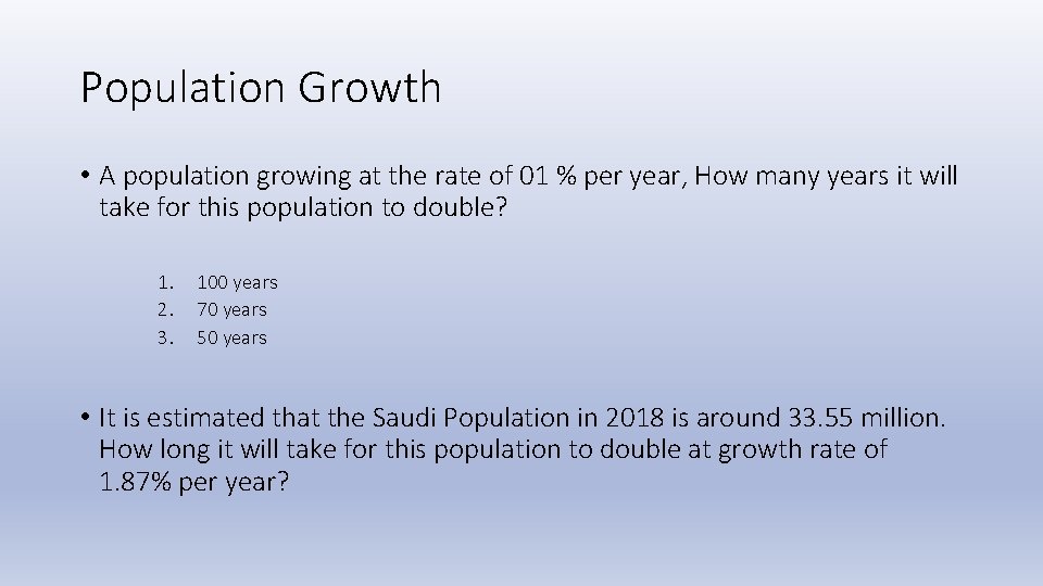 Population Growth • A population growing at the rate of 01 % per year, Population Growth • A population growing at the rate of 01 % per year,