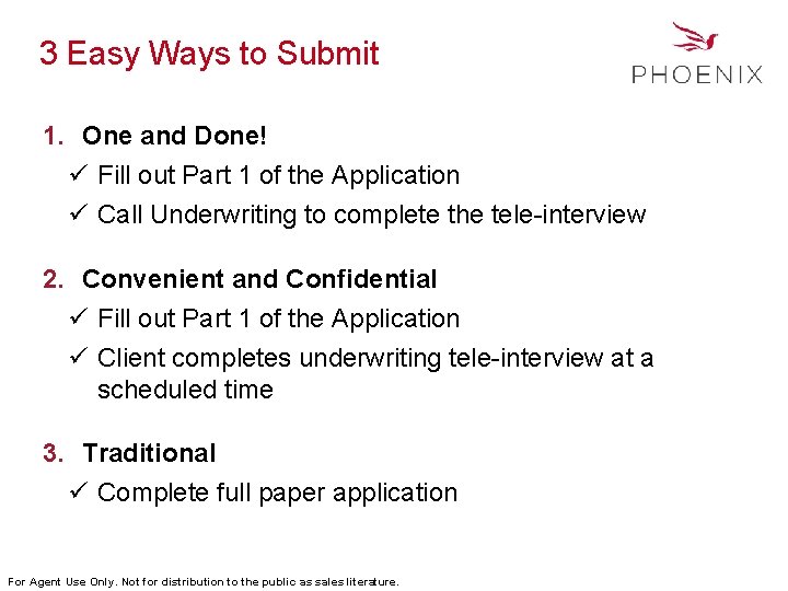 3 Easy Ways to Submit 1. One and Done! ü Fill out Part 1