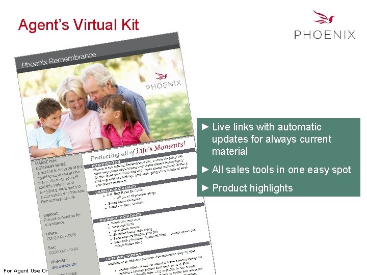 Agent’s Virtual Kit ► Live links with automatic updates for always current material ►