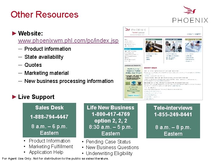 Other Resources ► Website: www. phoenixwm. phl. com/pc/index. jsp ─ ─ ─ Product information