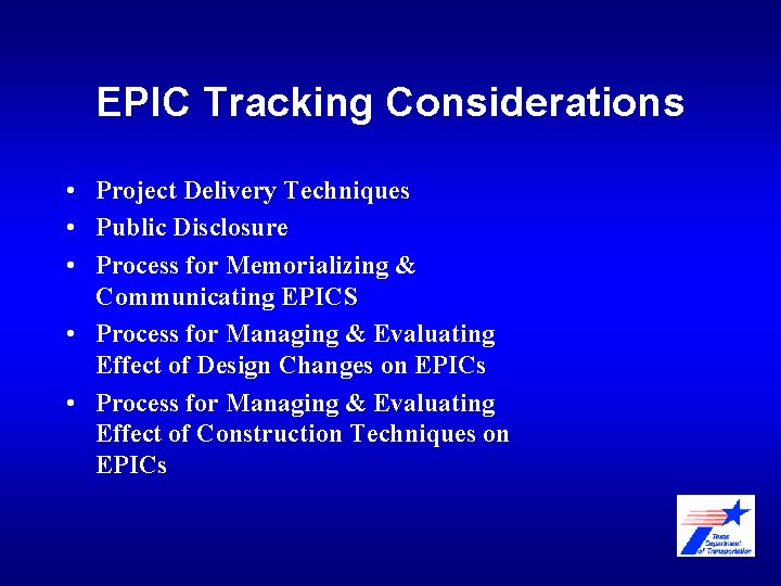 EPIC Tracking Considerations • Project Delivery Techniques • Public Disclosure • Process for Memorializing