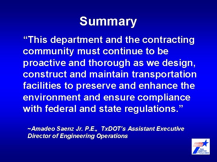 Summary “This department and the contracting community must continue to be proactive and thorough