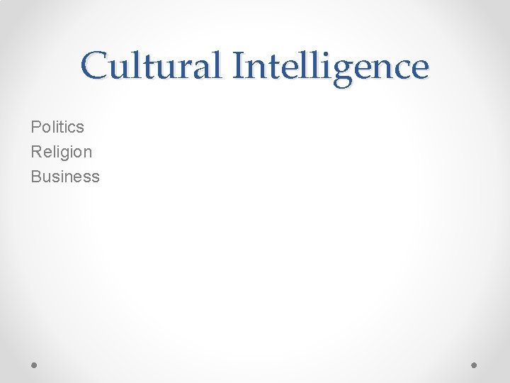 Cultural Intelligence Politics Religion Business 