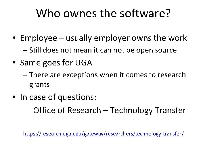 Who ownes the software? • Employee – usually employer owns the work – Still