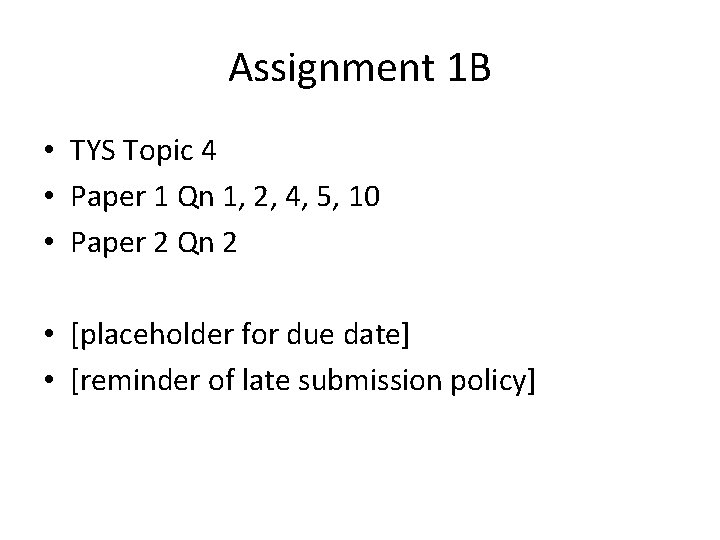 Assignment 1 B • TYS Topic 4 • Paper 1 Qn 1, 2, 4,