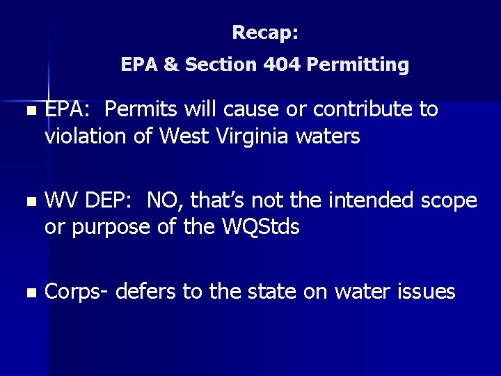 Recap: EPA & Section 404 Permitting n EPA: Permits will cause or contribute to