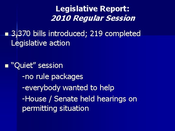 Legislative Report: 2010 Regular Session n 3, 370 bills introduced; 219 completed Legislative action
