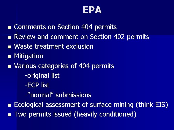 EPA n n n n Comments on Section 404 permits Review and comment on