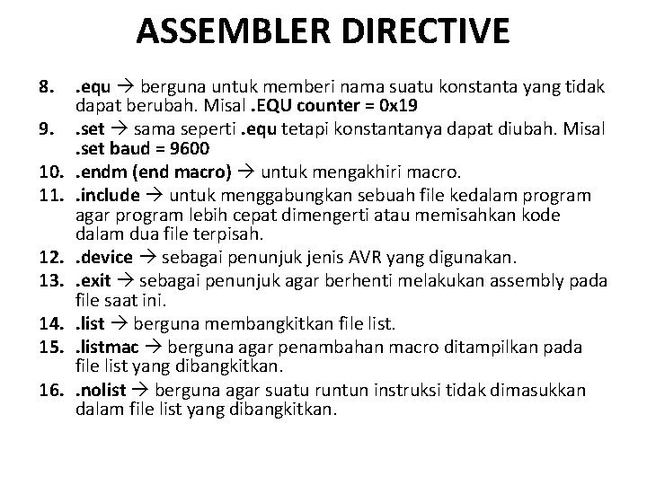 ASSEMBLER DIRECTIVE 8. 9. 10. 11. 12. 13. 14. 15. 16. . equ berguna