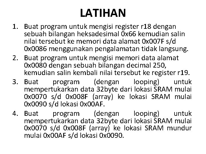 LATIHAN 1. Buat program untuk mengisi register r 18 dengan sebuah bilangan heksadesimal 0