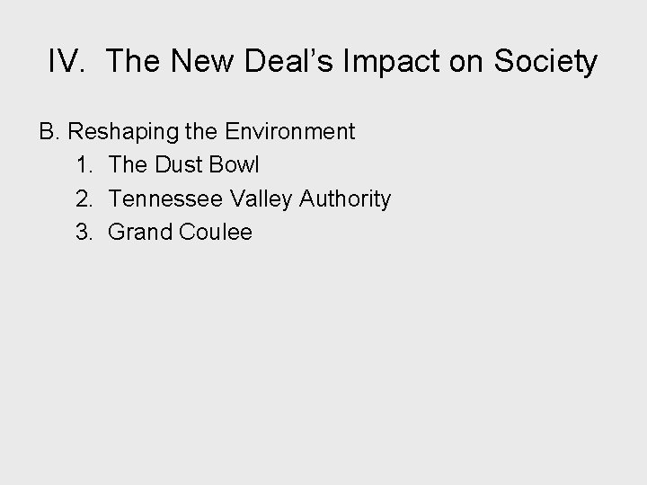 IV. The New Deal’s Impact on Society B. Reshaping the Environment 1. The Dust