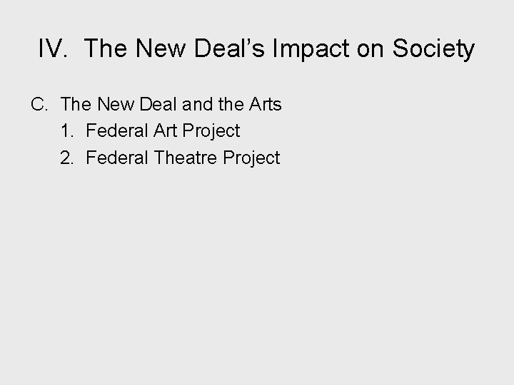 IV. The New Deal’s Impact on Society C. The New Deal and the Arts