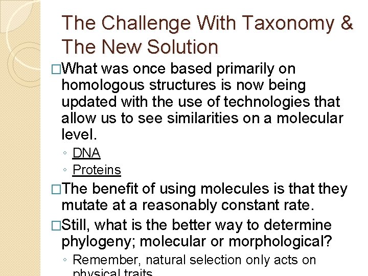 The Challenge With Taxonomy & The New Solution �What was once based primarily on