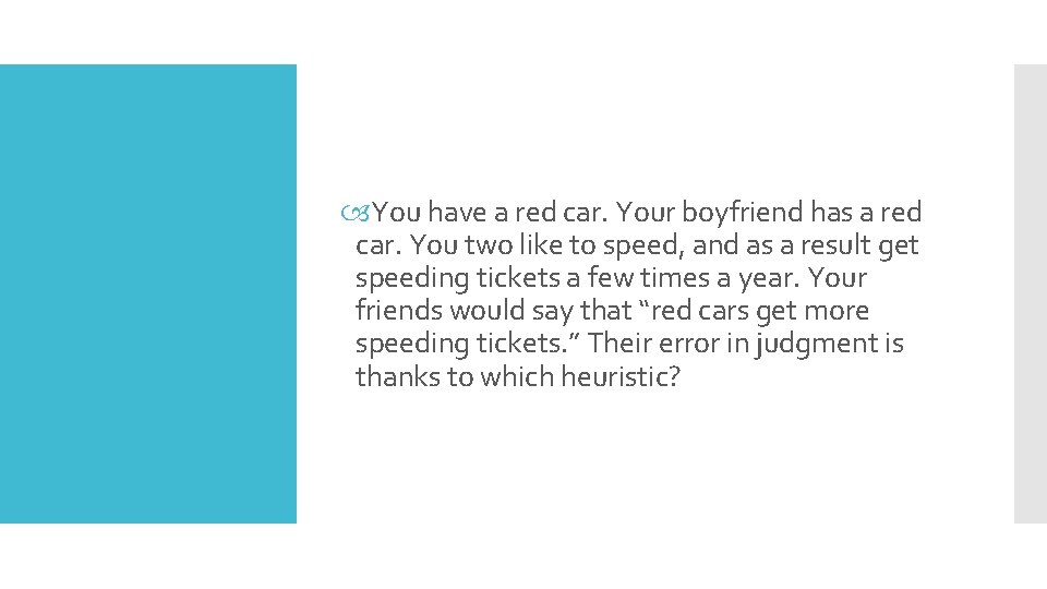  You have a red car. Your boyfriend has a red car. You two
