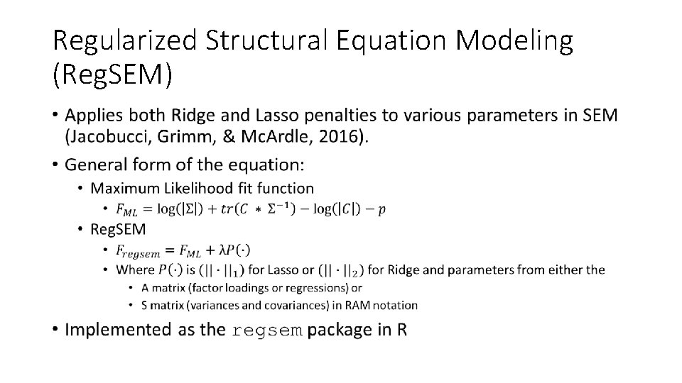 Regularized Structural Equation Modeling (Reg. SEM) • 