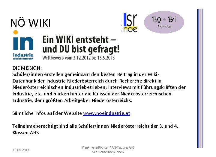 NÖ WIKI DIE MISSION: Schüler/innen erstellen gemeinsam den besten Beitrag in der Wiki. Datenbank