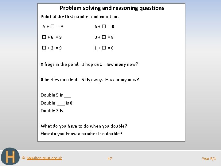 Problem solving and reasoning questions Point at the first number and count on. 5+□