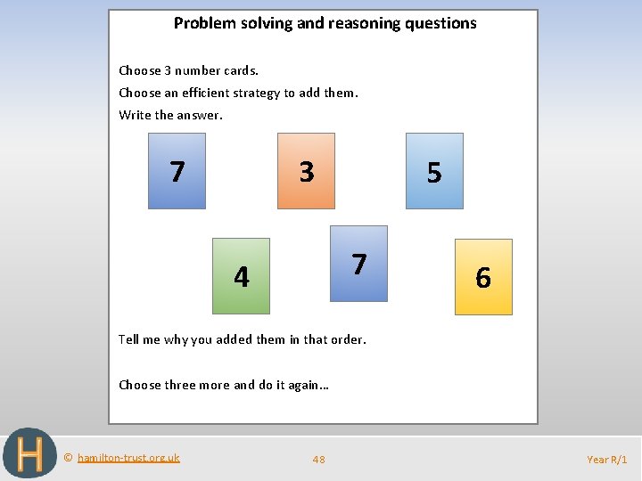 Problem solving and reasoning questions Choose 3 number cards. Choose an efficient strategy to
