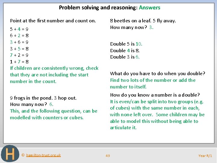 Problem solving and reasoning: Answers Point at the first number and count on. 8