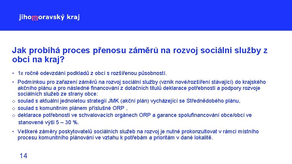 Jak probíhá proces přenosu záměrů na rozvoj sociální služby z obcí na kraj? •