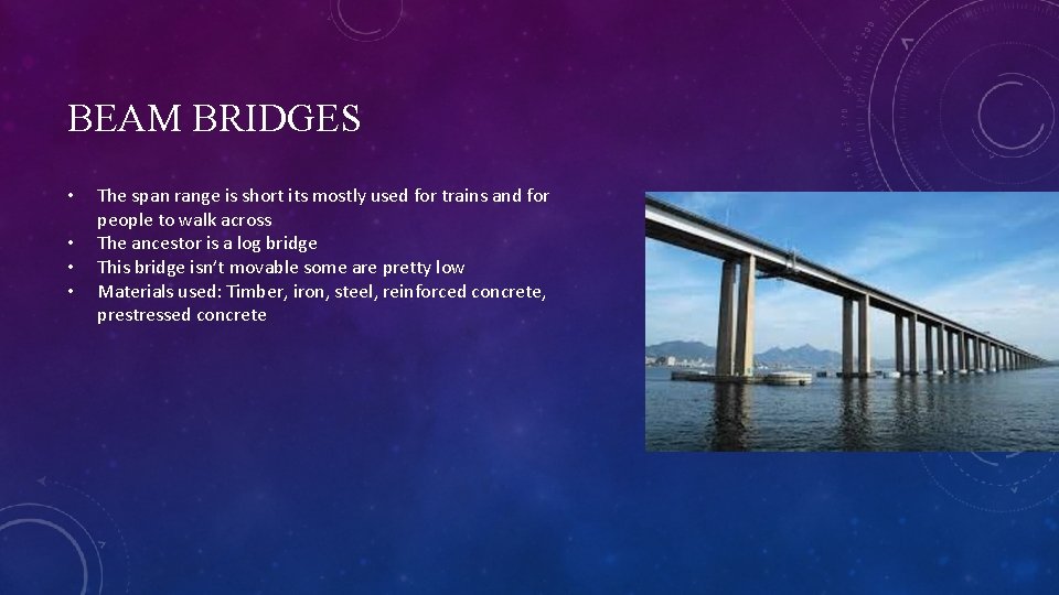 BEAM BRIDGES • • The span range is short its mostly used for trains