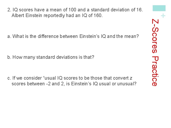 b. How many standard deviations is that? c. If we consider “usual IQ scores