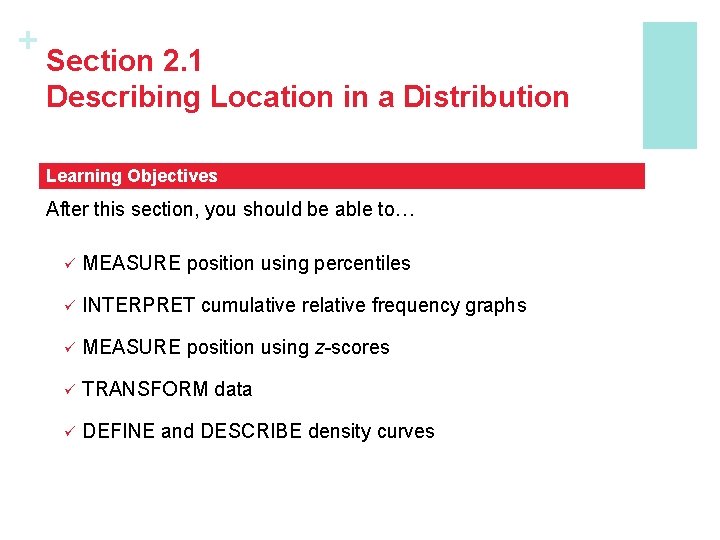 + Section 2. 1 Describing Location in a Distribution Learning Objectives After this section,