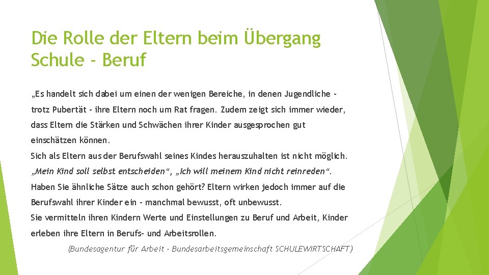 Die Rolle der Eltern beim Übergang Schule - Beruf „Es handelt sich dabei um