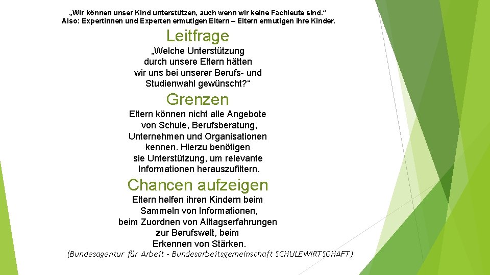 „Wir können unser Kind unterstützen, auch wenn wir keine Fachleute sind. “ Also: Expertinnen