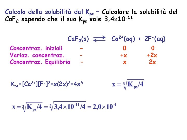 Calcolo della solubilità dal Kps – Calcolare la solubilità del Ca. F 2 sapendo