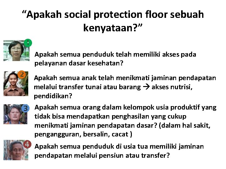 “Apakah social protection floor sebuah kenyataan? ” Apakah semua penduduk telah memiliki akses pada