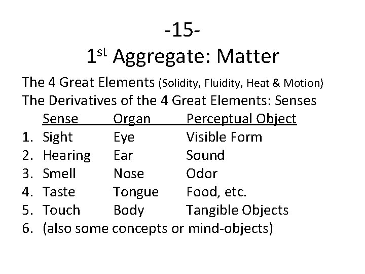 -15 st 1 Aggregate: Matter The 4 Great Elements (Solidity, Fluidity, Heat & Motion)