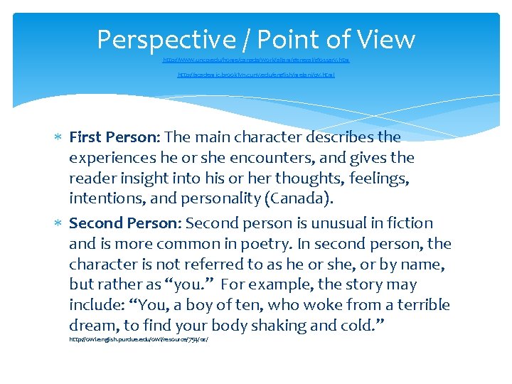 Perspective / Point of View http: //www. uncp. edu/home/canada/work/allam/general/glossary. htm http: //academic. brooklyn. cuny.