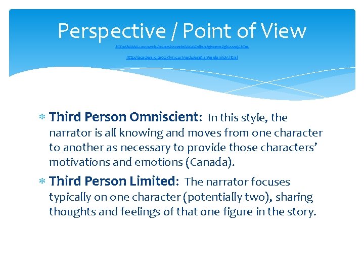 Perspective / Point of View http: //www. uncp. edu/home/canada/work/allam/general/glossary. htm http: //academic. brooklyn. cuny.