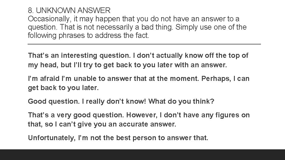 8. UNKNOWN ANSWER Occasionally, it may happen that you do not have an answer