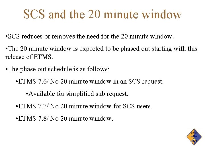SCS and the 20 minute window • SCS reduces or removes the need for