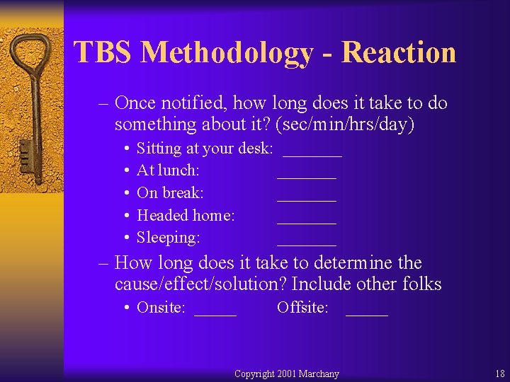 TBS Methodology - Reaction – Once notified, how long does it take to do