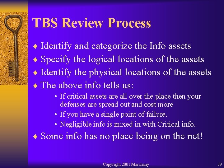 TBS Review Process ¨ Identify and categorize the Info assets ¨ Specify the logical