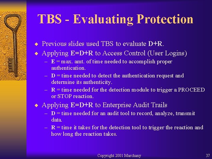 TBS - Evaluating Protection ¨ Previous slides used TBS to evaluate D+R. ¨ Applying