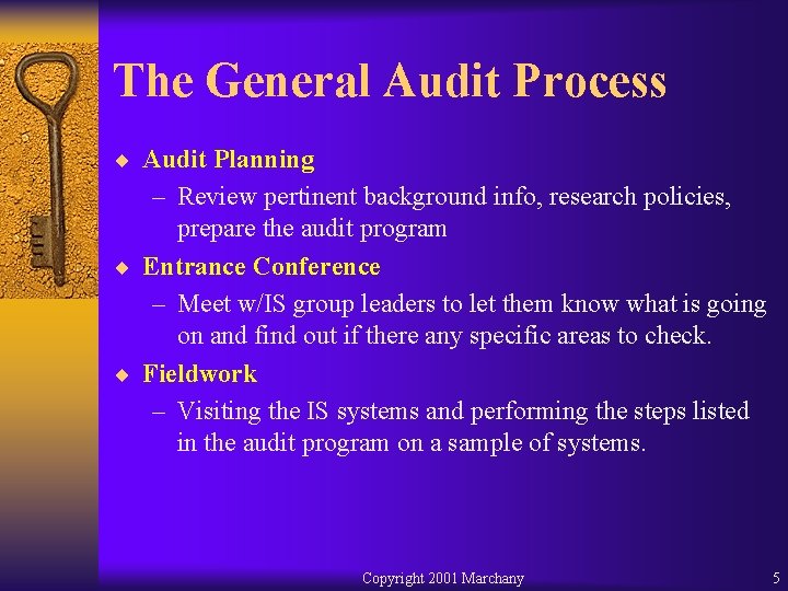 The General Audit Process ¨ Audit Planning – Review pertinent background info, research policies,